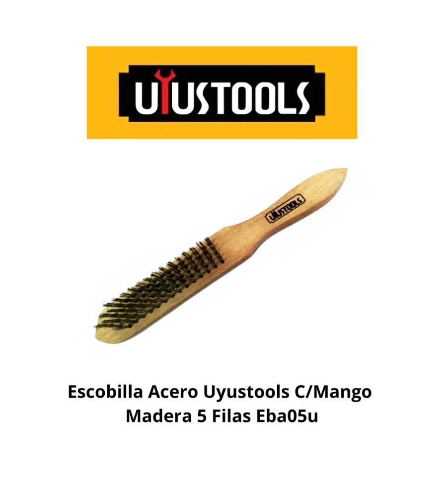 Escobilla Acero Uyustools C/mango Madera 5 Filas E