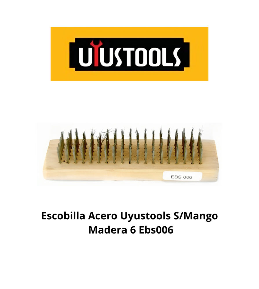 Escobilla Acero Uyustools S/mango Madera 6 Ebs006