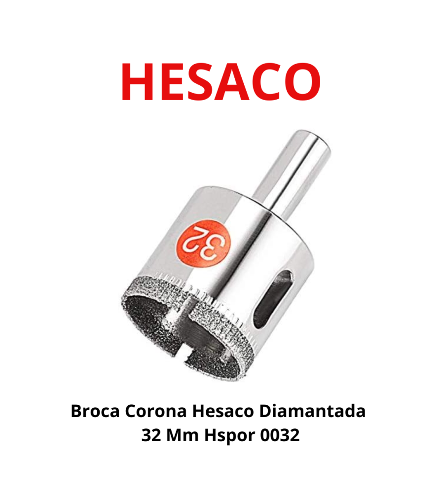 Broca Corona Hesaco Diamantada 32 Mm Hspor 0032