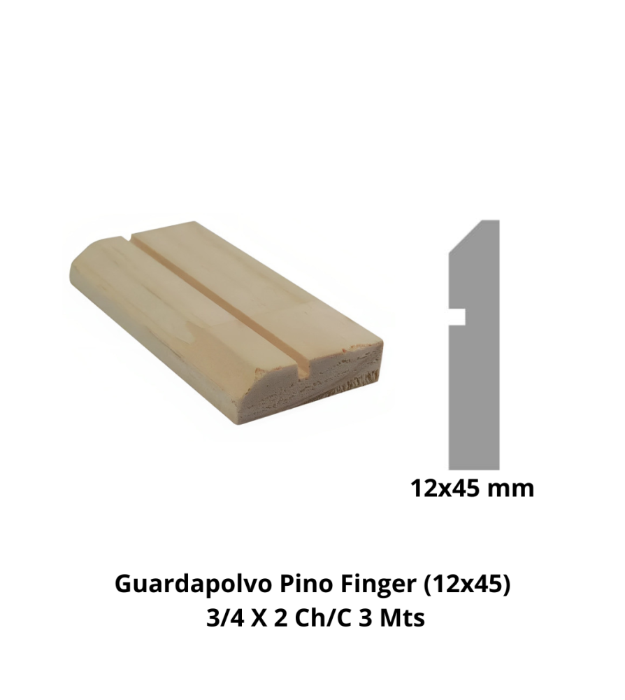Guardapolvo Pino Finger (12x45) 3/4 X 2 Ch/c 3 Mts