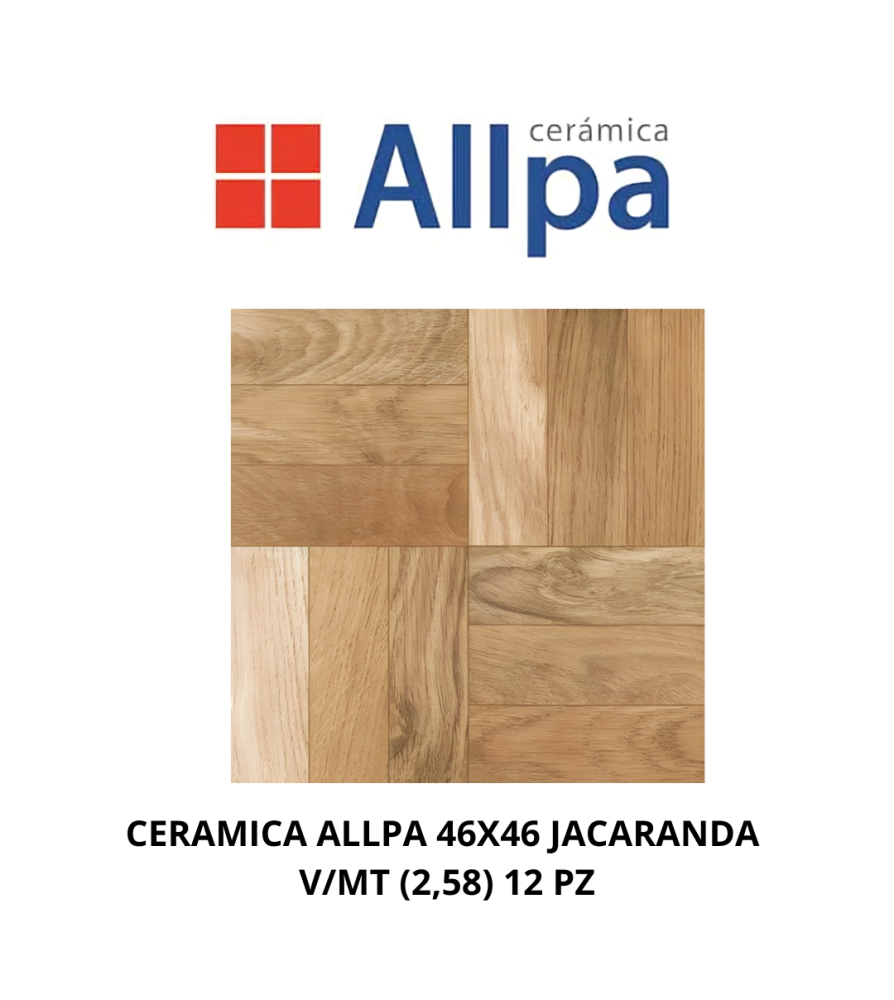 CERAMICA ALLPA 46X46 JACARANDA V/MT (2,58) 12 PZ