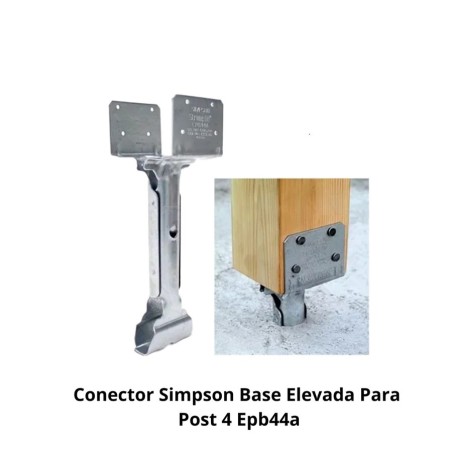 CONECTOR SIMPSON BASE ELEVADA PARA POST 4 EPB44A