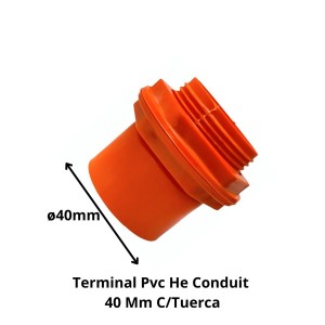 TERMINAL PVC HE CONDUIT 40 MM C/TUERCA