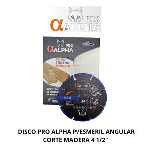 DISCO PRO ALPHA P/ESMERIL ANGULAR CORTE MADERA 4