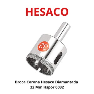BROCA CORONA HESACO DIAMANTADA 32 MM HSPOR 0032