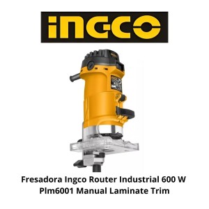 FRESADORA INGCO ROUTER INDUSTRIAL 600 W PLM6001 MA
