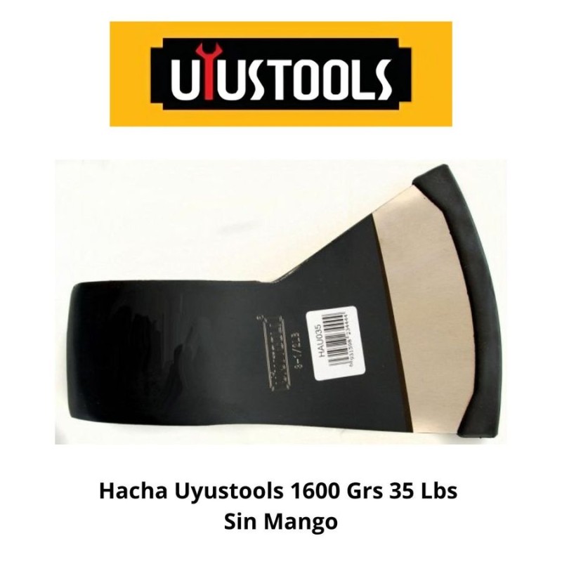 HACHA UYUSTOOLS 1600 GRS 35 LBS SIN MANGO