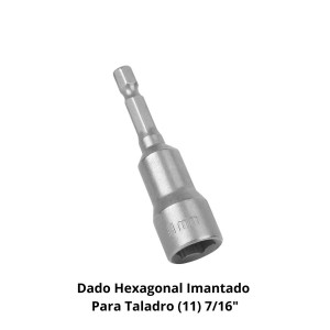 DADO HEXAGONAL IMANTADO PARA TALADRO (11) 7/16"