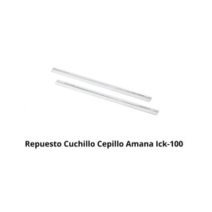 REPUESTO CUCHILLO CEPILLO AMANA ICK-100