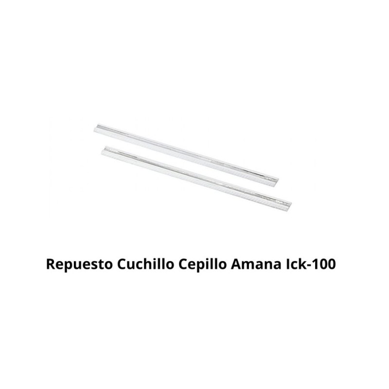 REPUESTO CUCHILLO CEPILLO AMANA ICK-100