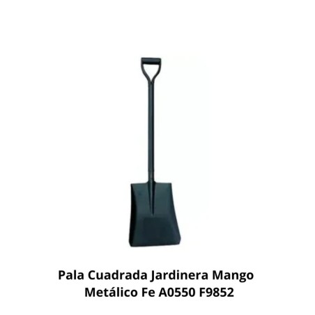 PALA CUADRADA JARDINERA MANGO METALICO FE A0550 F9
