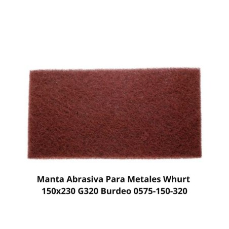 MANTA ABRASIVA PARA METALES WHURT 150X230 G320 BUR
